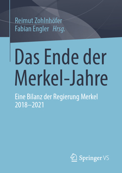 Paperback Das Ende Der Merkel-Jahre: Eine Bilanz Der Regierung Merkel 2018-2021 [German] Book