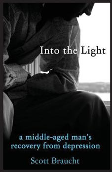 Paperback Into the Light: A Middle-Aged Man's Recovery from Depression Book