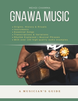 Paperback Gnawa Music: A Musician’s Guide: A Musician's Guide Book