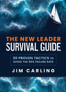 Paperback The New Leader Survival Guide: 20 Proven Tactics to Avoid the 50% Failure Rate Book