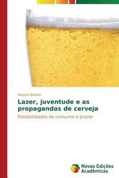 Paperback Lazer, juventude e as propagandas de cerveja [Portuguese] Book