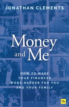 Paperback Money and Me: How to Make Your Finances Work Harder for You and Your Family Book