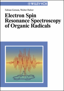 Paperback Electron Spin Resonance Spectroscopy of Organic Radicals Book