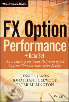 Hardcover Fx Option Performance: An Analysis of the Value Delivered by Fx Options Since the Start of the Market + Data Set Book