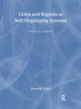 Hardcover Cities and Regions as Self-Organizing Systems: Models of Complexity Book