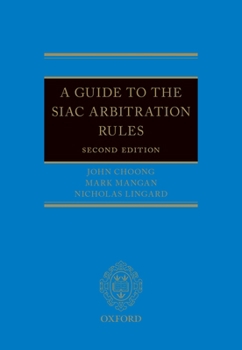 Hardcover A Guide to the Siac Arbitration Rules Book
