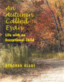 An Autumn Called Evan: Life With an Exceptional Child