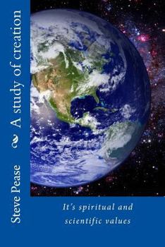 Paperback A study of creation: It's spiritual and scientific values Book