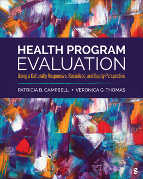 Paperback Health Program Evaluation: Using a Culturally Responsive, Racialized, and Equity Perspective Book