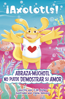 Abraza-Muchotl No Puede Demostrar Su Amor