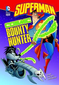 Paperback Superman: Cosmic Bounty Hunter Book