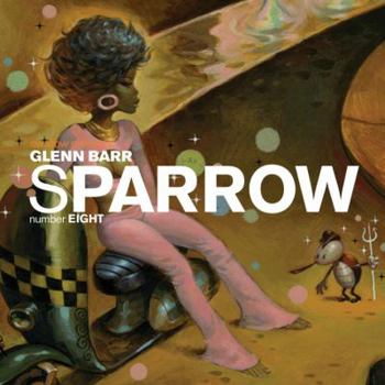 Sparrow: Glenn Barr (Art Book) - Book #8 of the Sparrow