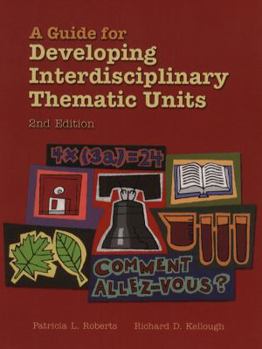 Paperback A Guide for Developing Interdisciplinary Thematic Units (2nd Edition) Book