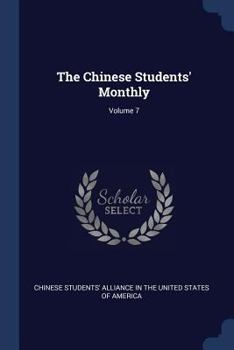 Paperback The Chinese Students' Monthly; Volume 7 Book