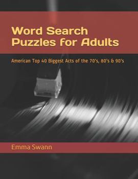 Paperback Word Search Puzzles for Adults: American Top 40: Biggest Acts of the 70's, 80's & 90's Book