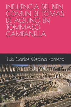 Paperback Influencia del Bien Comun de Tomas de Aquino En Tommaso Campanella [Spanish] Book