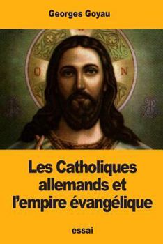 Paperback Les Catholiques allemands et l'empire évangélique [French] Book