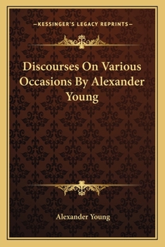 Paperback Discourses On Various Occasions By Alexander Young Book