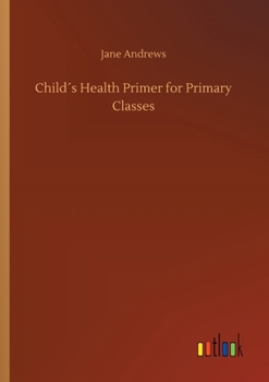 Paperback Child´s Health Primer for Primary Classes Book