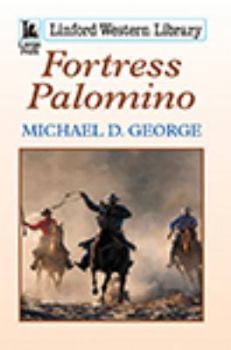 Paperback Fortress Palomino [Large Print] Book
