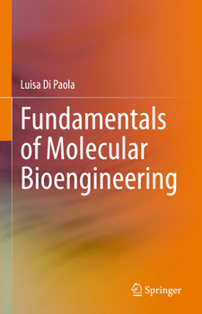 Hardcover Fundamentals of Molecular Bioengineering Book