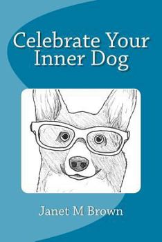 Paperback Celebrate Your Inner Dog Book