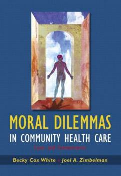 Paperback Moral Dilemmas in Community Health Care: Cases and Commentaries Book