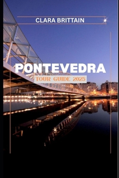 Paperback Pontevedra Tour Guide 2025 Book