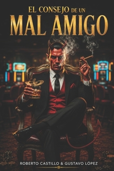 Paperback El Consejo de Un Mal Amigo [Spanish] Book