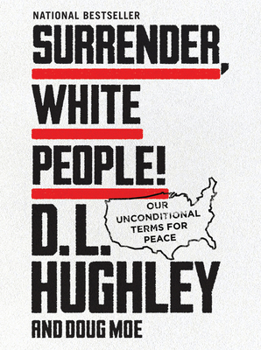 Hardcover Surrender, White People!: Our Unconditional Terms for Peace Book