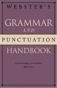 Hardcover Webster's Grammar and Punctuation Handbook: Good Grammar and Spelling Made Easy Book