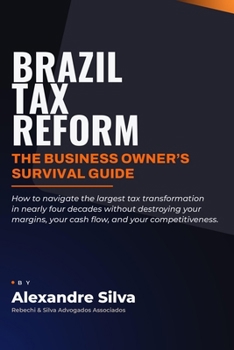 Paperback Brazil Tax Reform: The Business Owner's Survival Guide Book