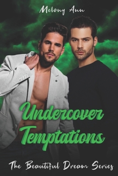 Undercover Temptations - Book #4 of the Beautiful Dream