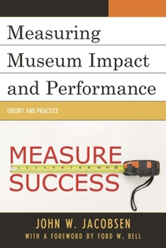 Paperback Measuring Museum Impact and Performance: Theory and Practice Book