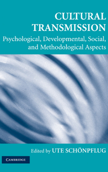 Hardcover Cultural Transmission: Psychological, Developmental, Social, and Methodological Aspects Book