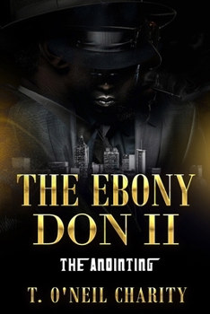 Paperback The Ebony Don: The Anointing Book