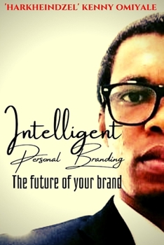 Paperback Intelligent Personal Branding: The future of your brand. Book