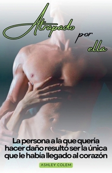 Paperback Atrapado por ella [Spanish] Book