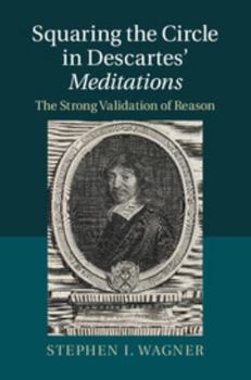 Hardcover Squaring the Circle in Descartes' Meditations Book