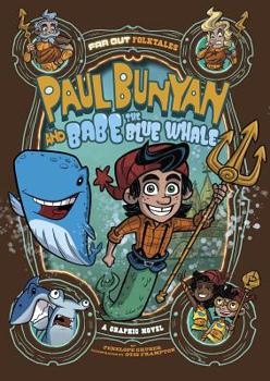 Paperback Paul Bunyan and Babe the Blue Whale: A Graphic Novel Book