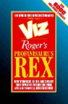 Hardcover Roger's Profanisaurus Rex: From the Pages of 'Viz', the Ultimate Swearing Dictionary Book