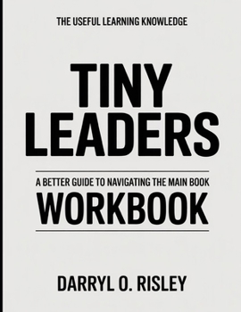 Paperback The Useful Learning Knowledge Tiny Leaders: A Better Guide To Navigating The Main Book