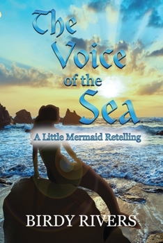 Paperback The Voice of the Sea: A Little Mermaid Retelling Book