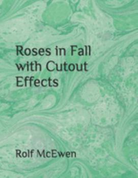 Roses in Fall with Cutout Effects