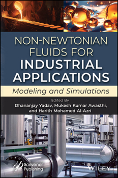 Hardcover Non-Newtonian Fluids for Industrial Applications Book