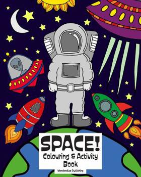 Paperback Space! Colouring & Activity Book: 8x10 Colouring & Activity Book for Space/Universe Loving Children, Age 6-10 Years Old Book