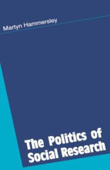 Hardcover The Politics of Social Research Book