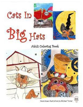 Paperback Cats In Big Hats: An Adult Coloring Book