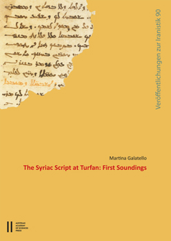 Paperback The Syriac Script at Turfan: First Soundings Book