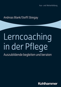 Paperback Lerncoaching in Der Pflege: Auszubildende Begleiten Und Beraten [German] Book